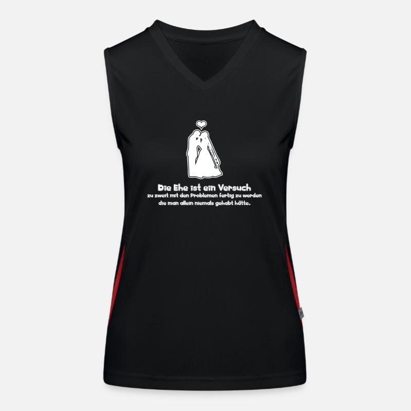 Sprüche Die Ehe ist ein Versuch zu zweit mit den Funktionelles Kontrast-Tank Top für Frauen