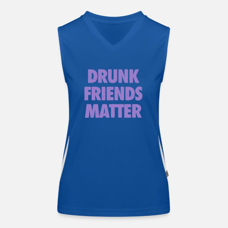 Funny Drunk Friends Matter Drinking Women's Functional Contrast Tank Top