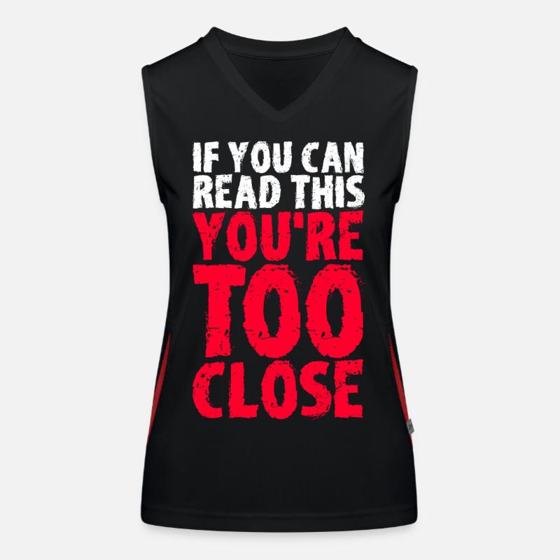 Wenn du das lesen kannst, BIST DU ZU DICHT DRAN! Funktionelles Kontrast-Tank Top für Frauen