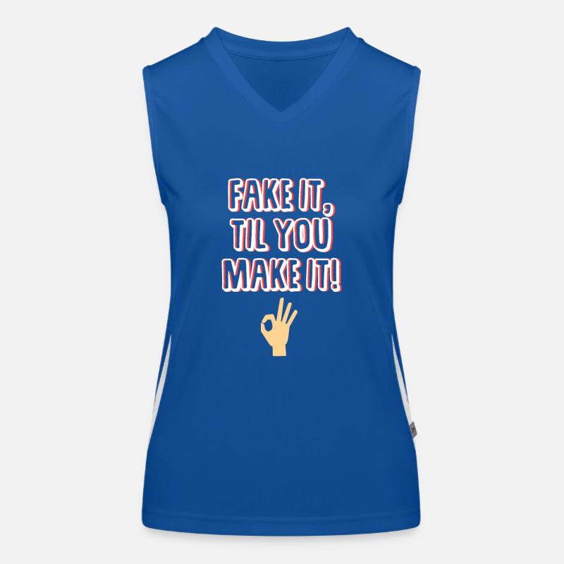 Fake it, til you make it! Geschenk - Sprüche Funktionelles Kontrast-Tank Top für Frauen