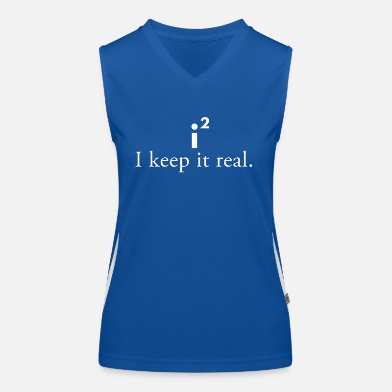 I keep it real - phrase drôle mathématiques Débardeur respirant contrasté Femme