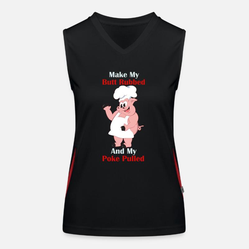 Make My Butt Rubbed And My Poke Pulled Griller Women's Functional Contrast Tank Top
