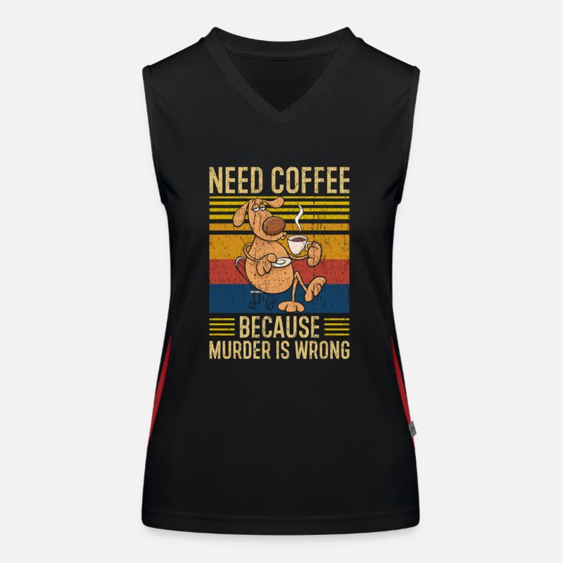 Need Coffee Coffee Dog Saying Women's Functional Contrast Tank Top