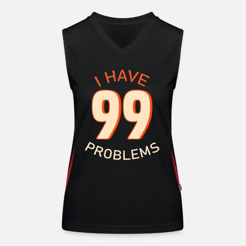 I Have 99 Problems Women's Functional Contrast Tank Top
