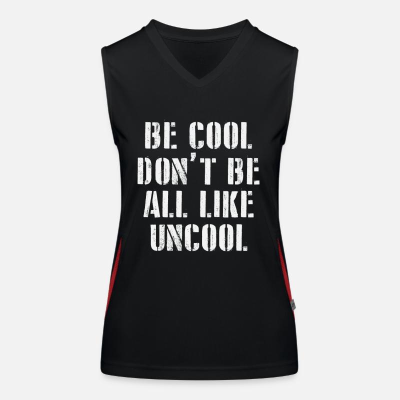 Be Cool Dont Be All Like Uncool - Women's Functional Contrast Tank Top - black/red