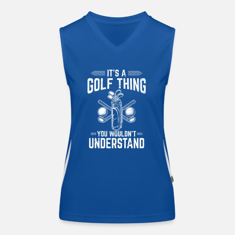 It's A Golf Thing Funny Golf Player Golfing Lover Funktionelles Kontrast-Tank Top für Frauen
