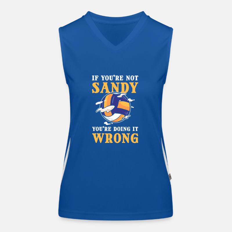 If You`re Not Sandy You`re Doing It Wrong Beach Women's Functional Contrast Tank Top