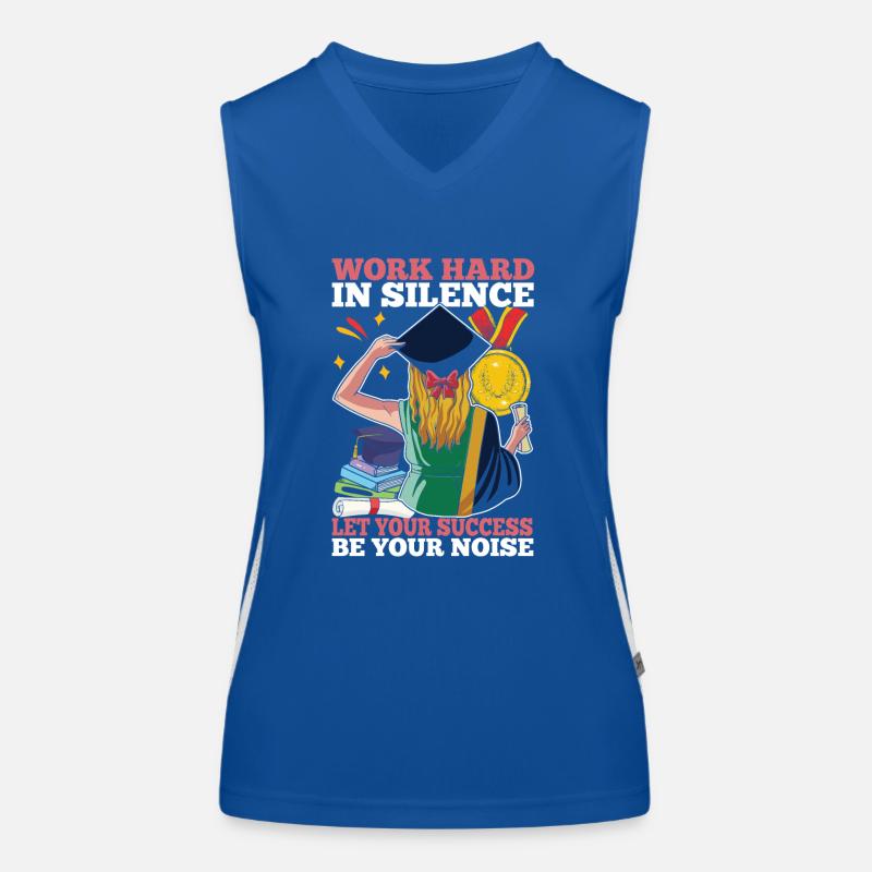 Work Hard In Silence Let Your Success Be Your Funktionelles Kontrast-Tank Top für Frauen