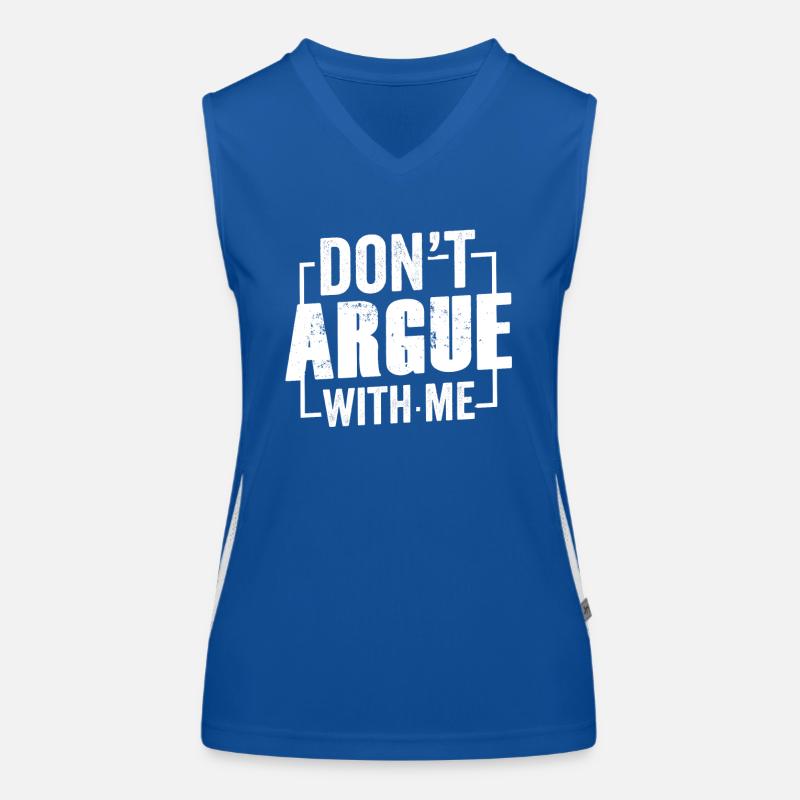 Diskutiere Nicht Mit Mir Argument Argumentieren Funktionelles Kontrast-Tank Top für Frauen