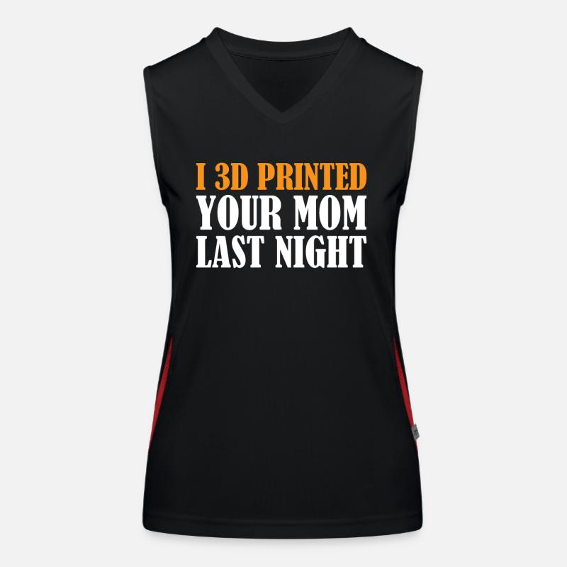 3D Printing - I 3D Printed Your Mom Last Night Women's Functional Contrast Tank Top