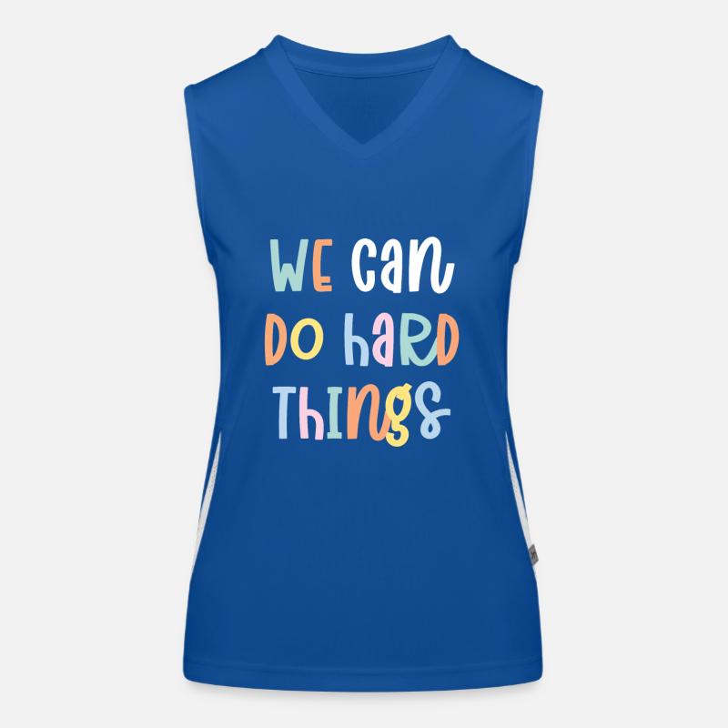 We Can Do Hard Things Funktionelles Kontrast-Tank Top für Frauen