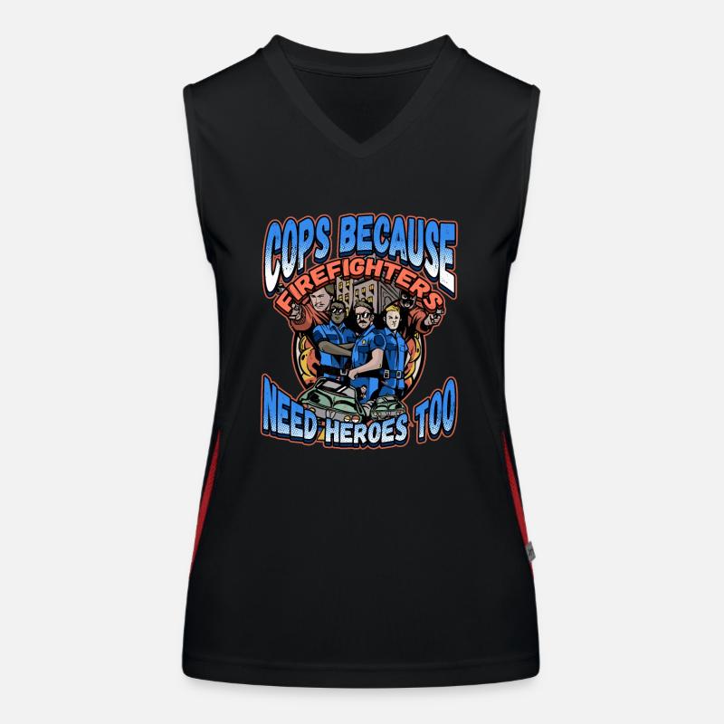 Cops Because Firefighters Need Heroes Too Funktionelles Kontrast-Tank Top für Frauen