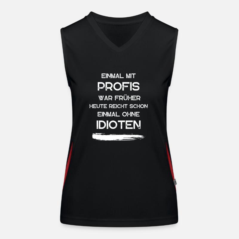 EINMAL MIT PROFIS war früher. Lustige Sprüche Funktionelles Kontrast-Tank Top für Frauen