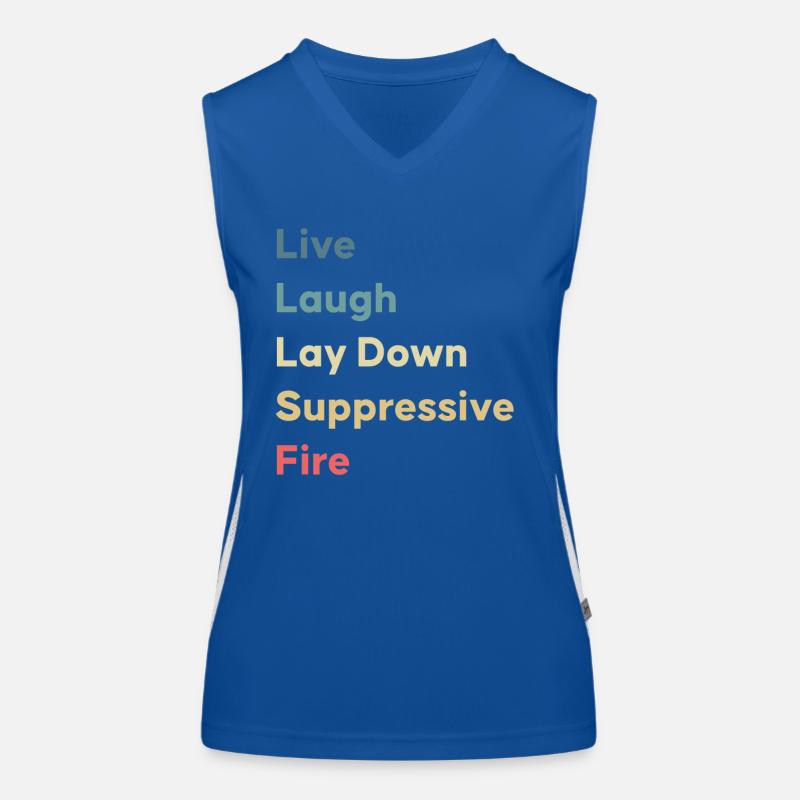 Live Laugh Lay Down Suppressive Fire Women's Functional Contrast Tank Top