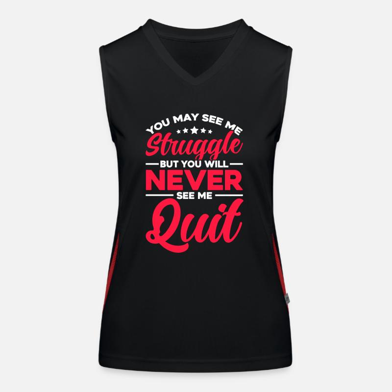 You Will Never See Me Quit Funktionelles Kontrast-Tank Top für Frauen