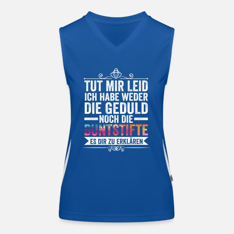 Tut Mir Leid Ich Habe Weder Die Geduld Es Dir Zu E Funktionelles Kontrast-Tank Top für Frauen