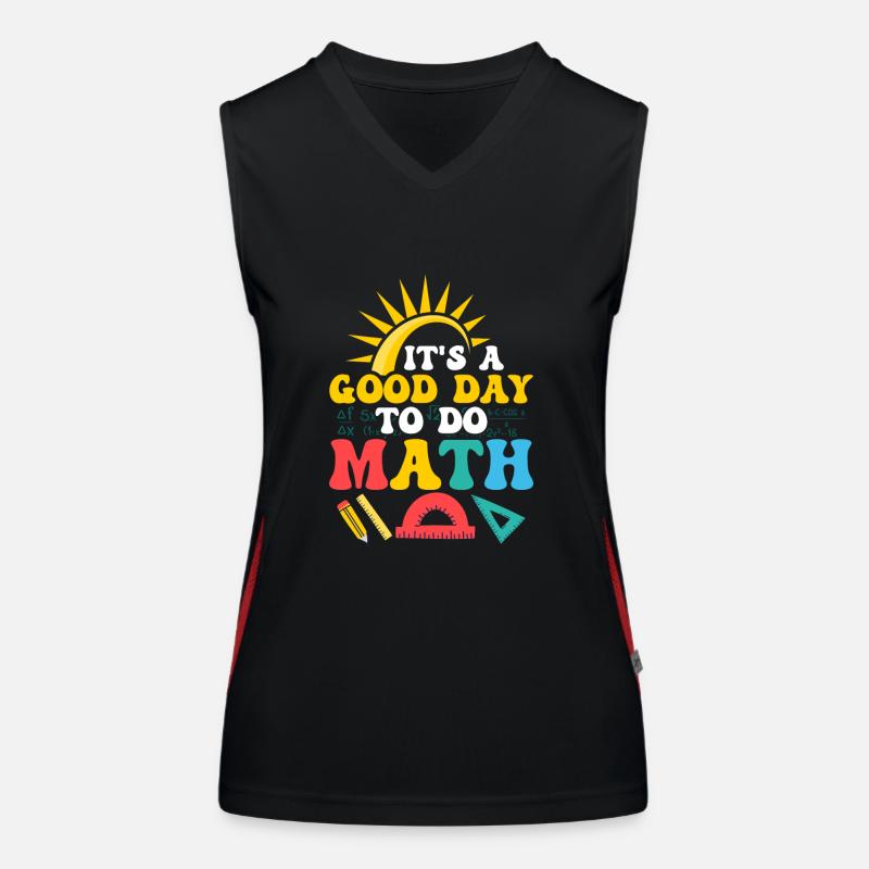 It's A Good Day To Do Math. Education Teacher Funktionelles Kontrast-Tank Top für Frauen