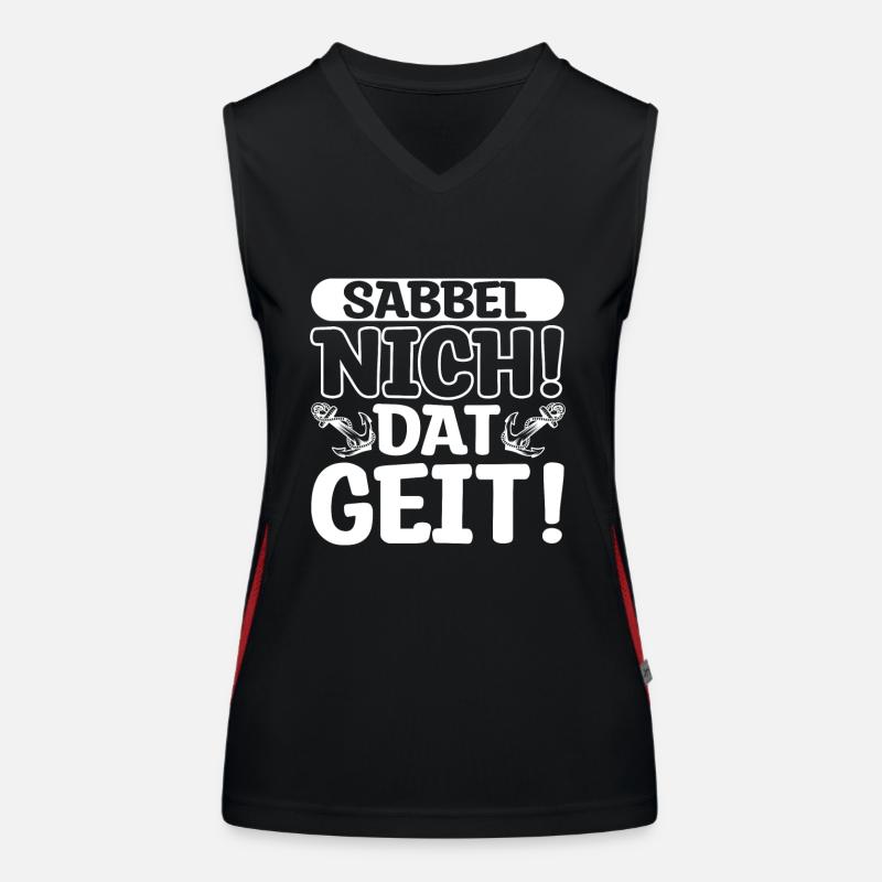 Sabbel nicht! Dat Geit! Anker Schiff Maritim Nords Funktionelles Kontrast-Tank Top für Frauen