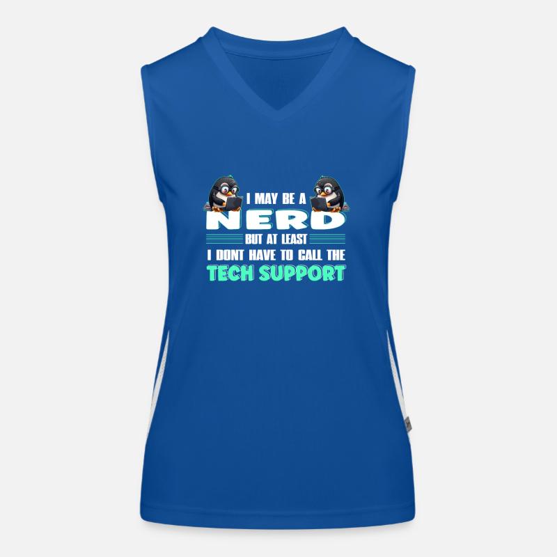 I May Be a Nerd But at Least I Need No Tech Funktionelles Kontrast-Tank Top für Frauen