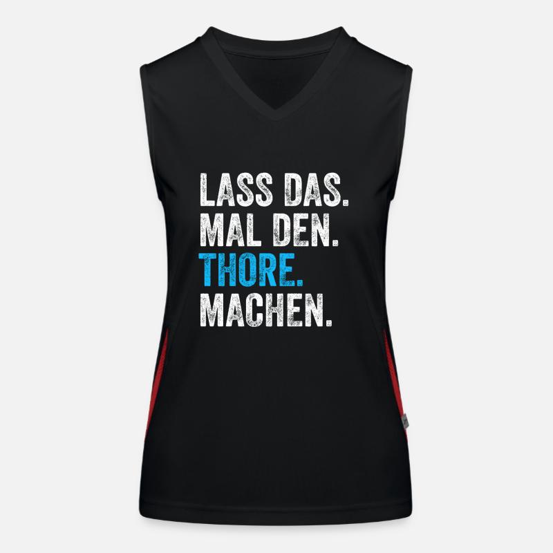 Lass das mal den Thore machen Name Funktionelles Kontrast-Tank Top für Frauen