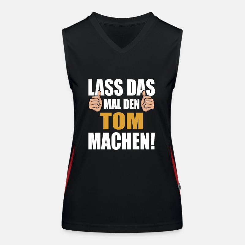 Lass das mal den Tom machen Funktionelles Kontrast-Tank Top für Frauen