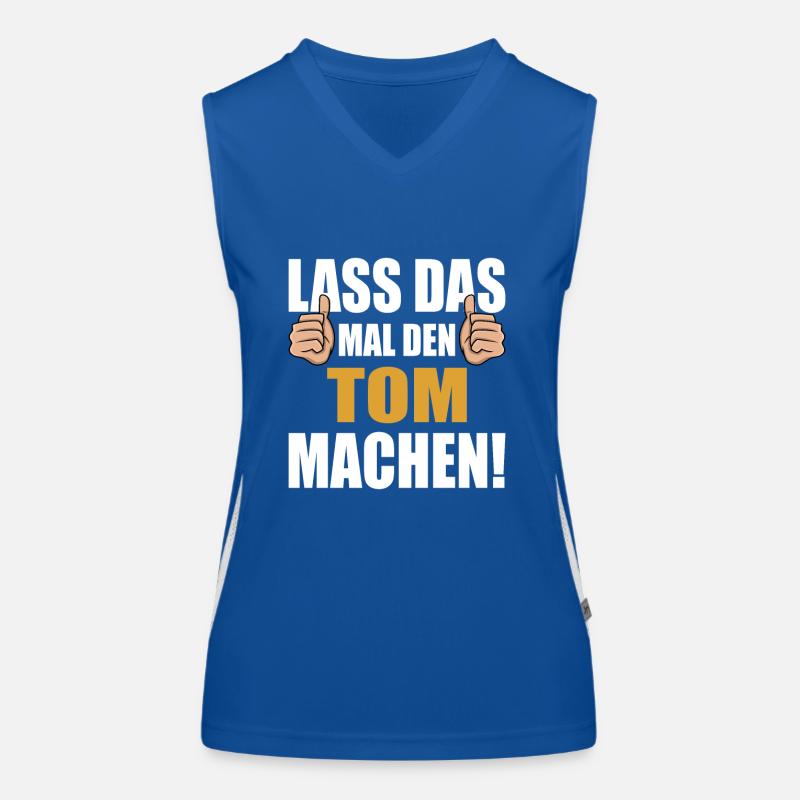 Lass das mal den Tom machen Funktionelles Kontrast-Tank Top für Frauen