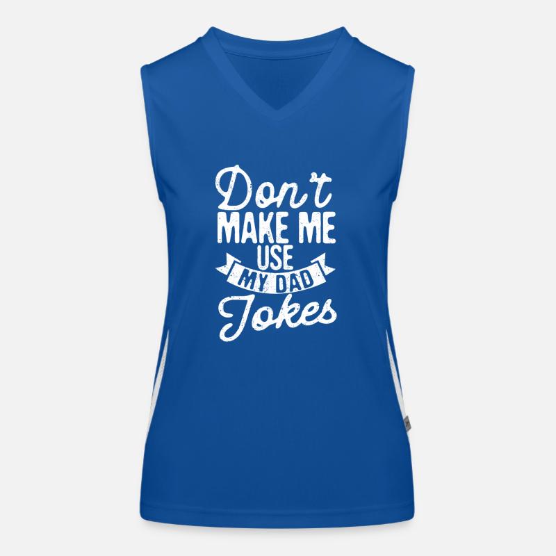 Ne me forcez pas à utiliser mon père Débardeur respirant contrasté Femme