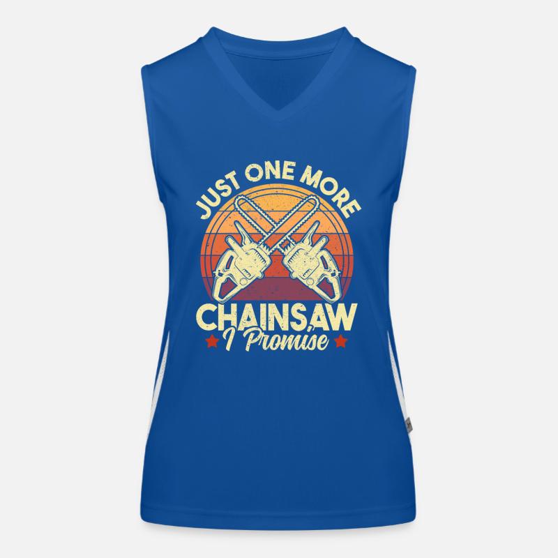 Just One More Chainsaw Funny Logger Woodworking Women's Functional Contrast Tank Top