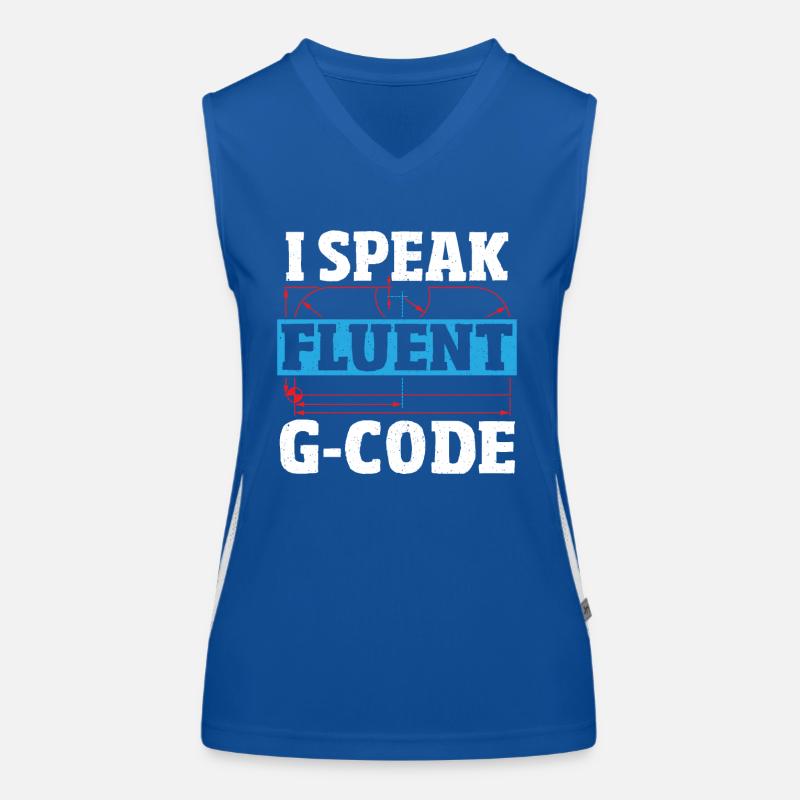 Je parle couramment G-Code CNC Machiniste CNC Opérateur CNC Débardeur respirant contrasté Femme