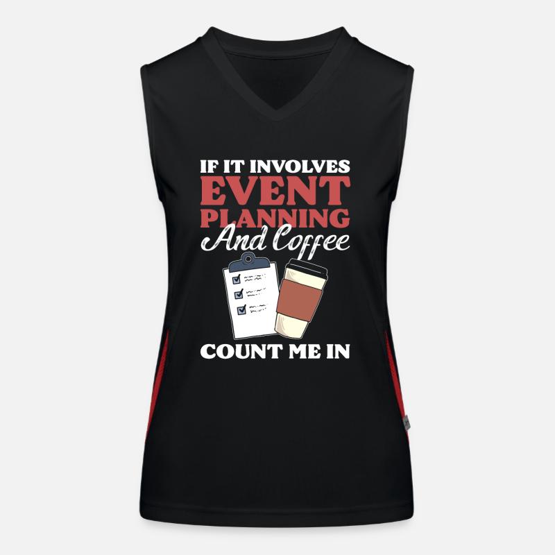 If It Involves Event Planning & Coffee I'm In Women's Functional Contrast Tank Top