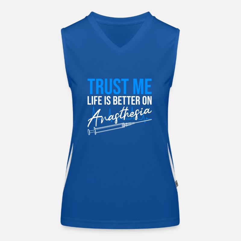 Trust Me Life Is Better On Anesthesia Funny Gift Funktionelles Kontrast-Tank Top für Frauen