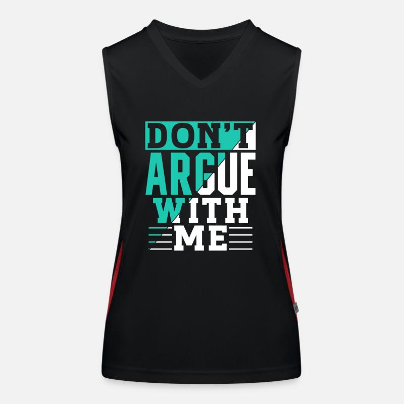 Diskutiere Nicht Mit Mir Argumentieren Argument Funktionelles Kontrast-Tank Top für Frauen