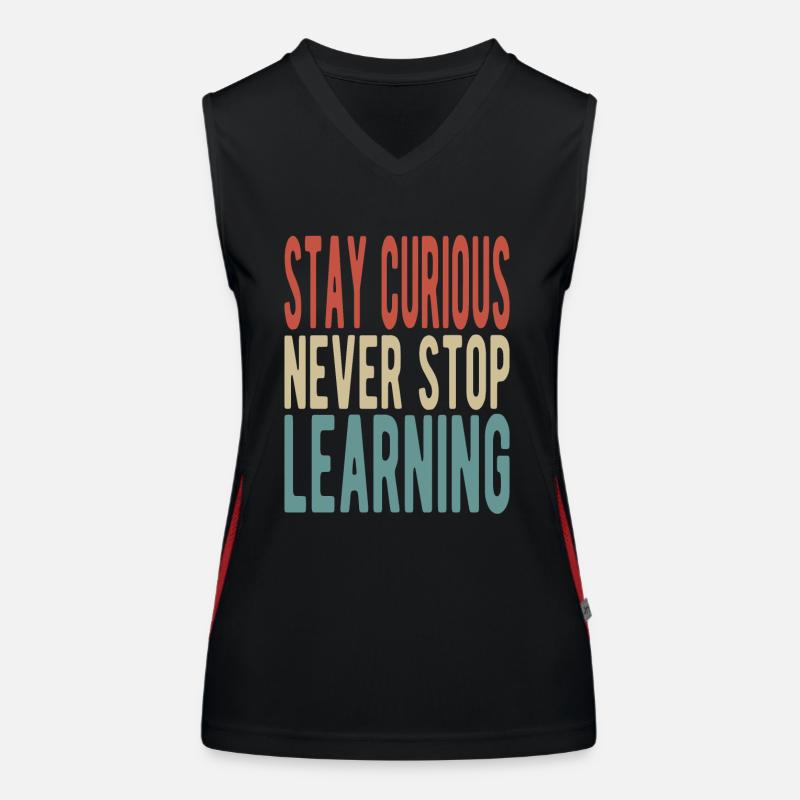 Stay curious, never stop learning Funktionelles Kontrast-Tank Top für Frauen