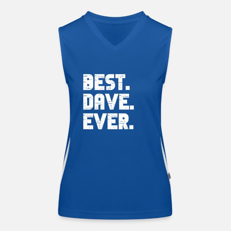 Best Dave Ever Popular Birth Names Dave Costume Women's Functional Contrast Tank Top