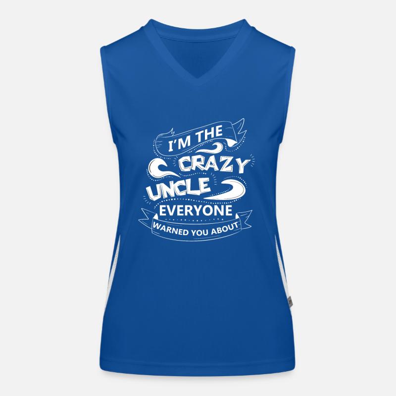 I m The Crazy Uncle Everyone Warned You About 3 Funktionelles Kontrast-Tank Top für Frauen