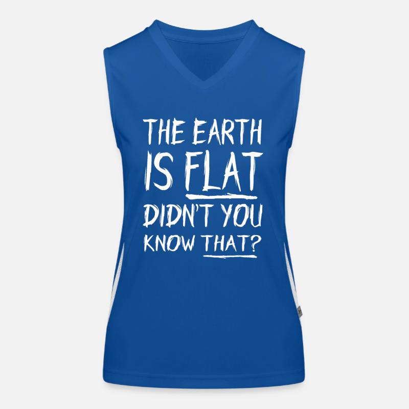Die Erde ist flach, wussten Sie das nicht? Funktionelles Kontrast-Tank Top für Frauen