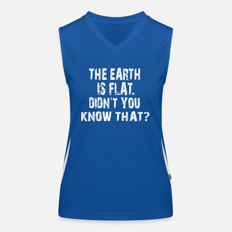 The Earth Is Flat Didn't You Know That? Women's Functional Contrast Tank Top