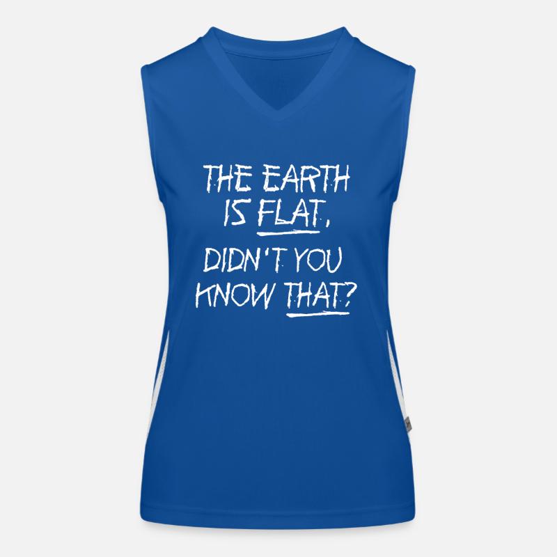 Die Erde ist flach, wussten Sie das nicht? Funktionelles Kontrast-Tank Top für Frauen