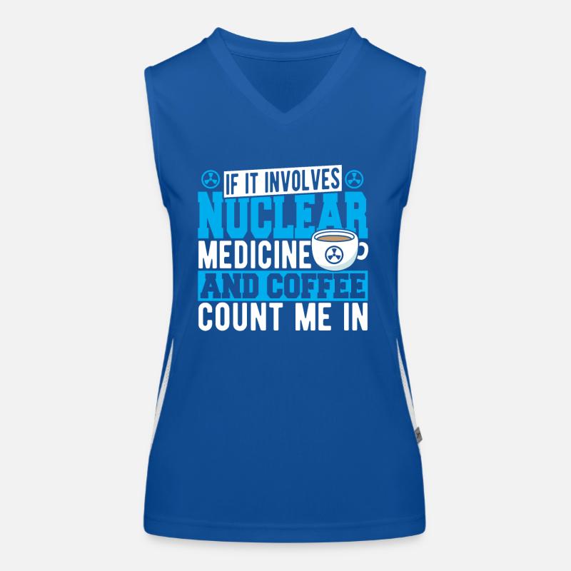 Wenn es um Nuklearmedizin und Kaffee geht, bin Funktionelles Kontrast-Tank Top für Frauen