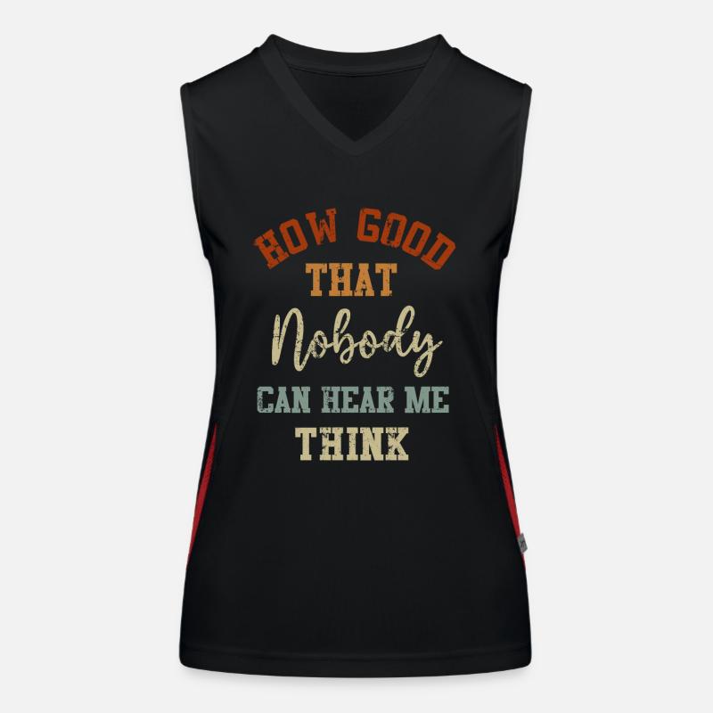 How Good That Nobody Can Hear Me Think Women's Functional Contrast Tank Top