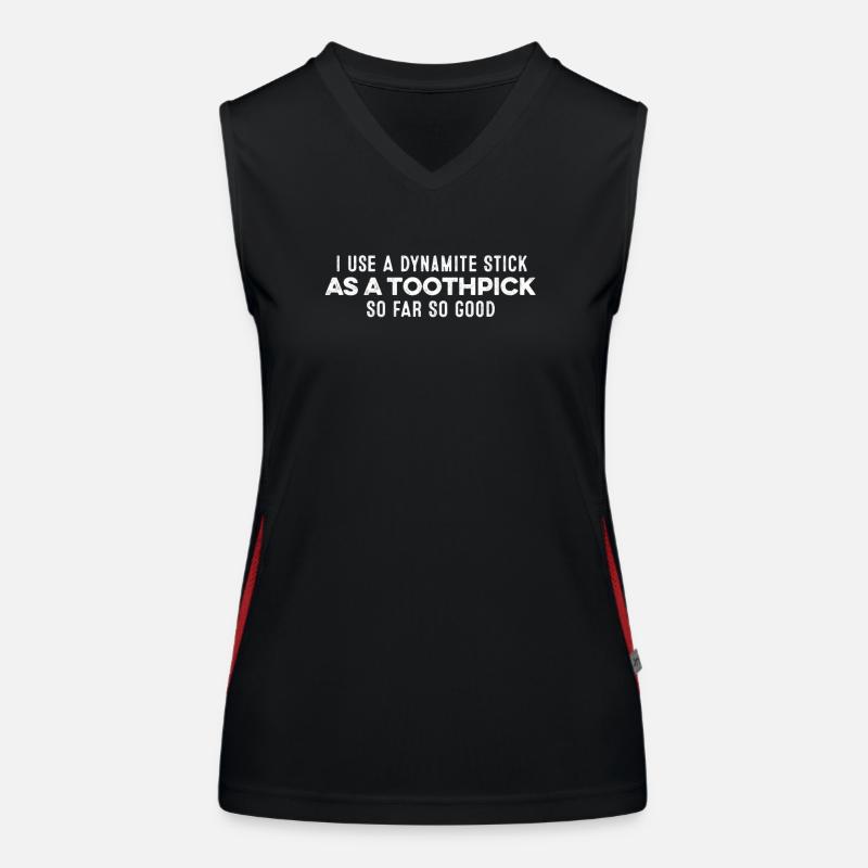 I Use A Dynamite Stick As A Toothpick Cool Humor Women's Functional Contrast Tank Top