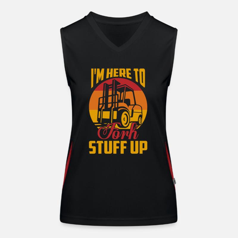 I'm Here To Fork Stuff Up Driver Forklifter Opera Funktionelles Kontrast-Tank Top für Frauen