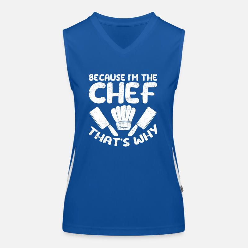 Parce que je suis le chef C’est pourquoi la cuisine Débardeur respirant contrasté Femme