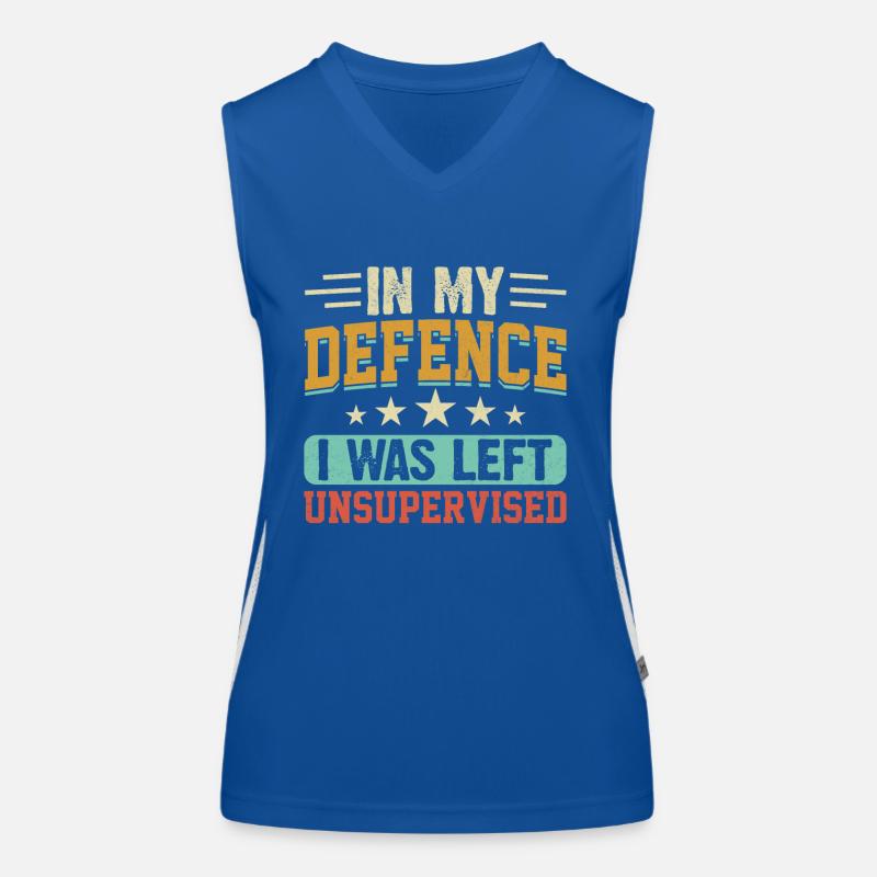 In My Defense I Was Left Unsupervised Funny V inta Débardeur respirant contrasté Femme