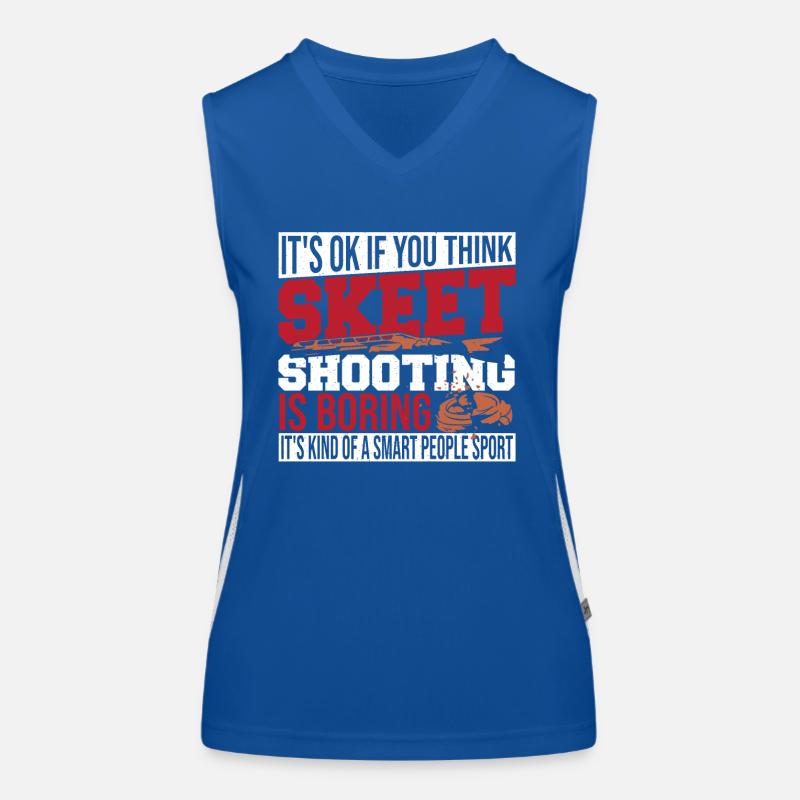 It's Ok If You Think Skeet Shooting Is Boring Women's Functional Contrast Tank Top
