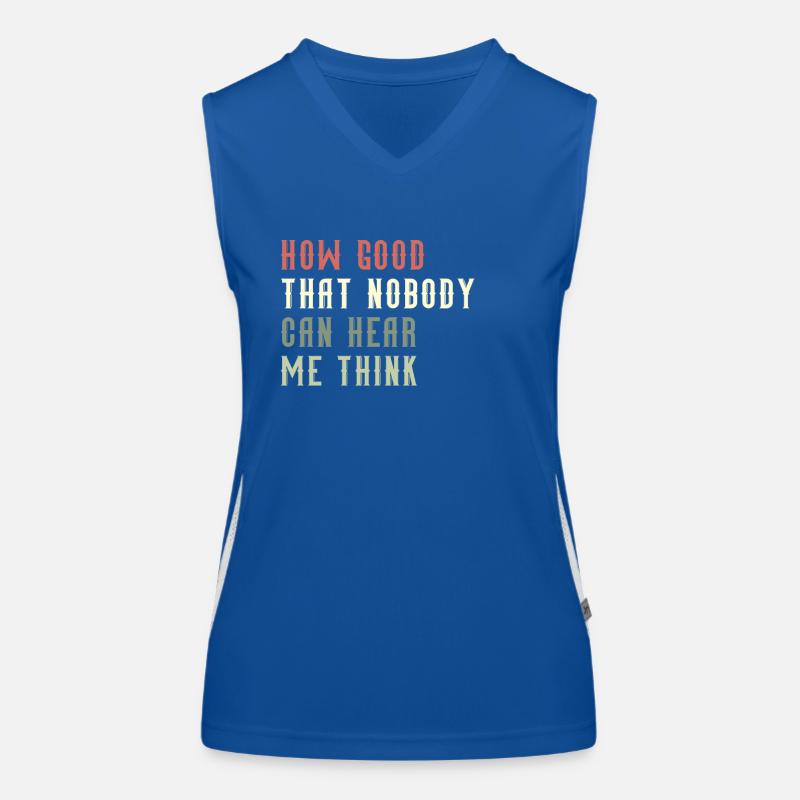How Good That Nobody Can Hear Me Think Women's Functional Contrast Tank Top