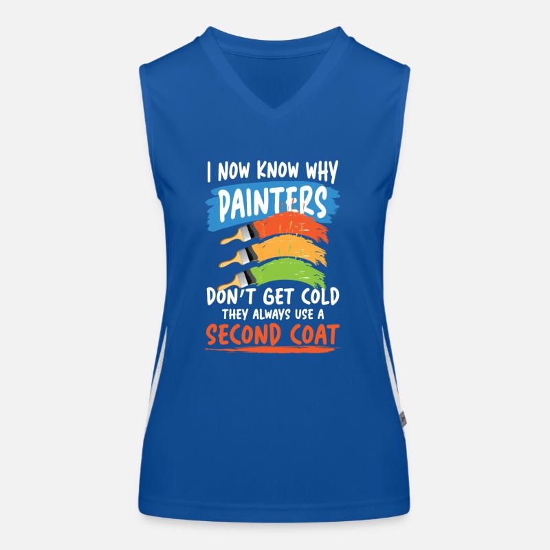 Painters Don't Get Cold They Use A Second Coat Funktionelles Kontrast-Tank Top für Frauen