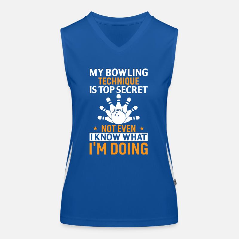 My Bowling Technique Is Top Secret Not Even I Know Women's Functional Contrast Tank Top