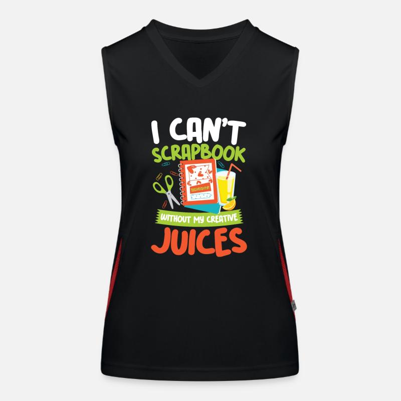 I Can't Scrapbook Without My Creative Juices Funktionelles Kontrast-Tank Top für Frauen