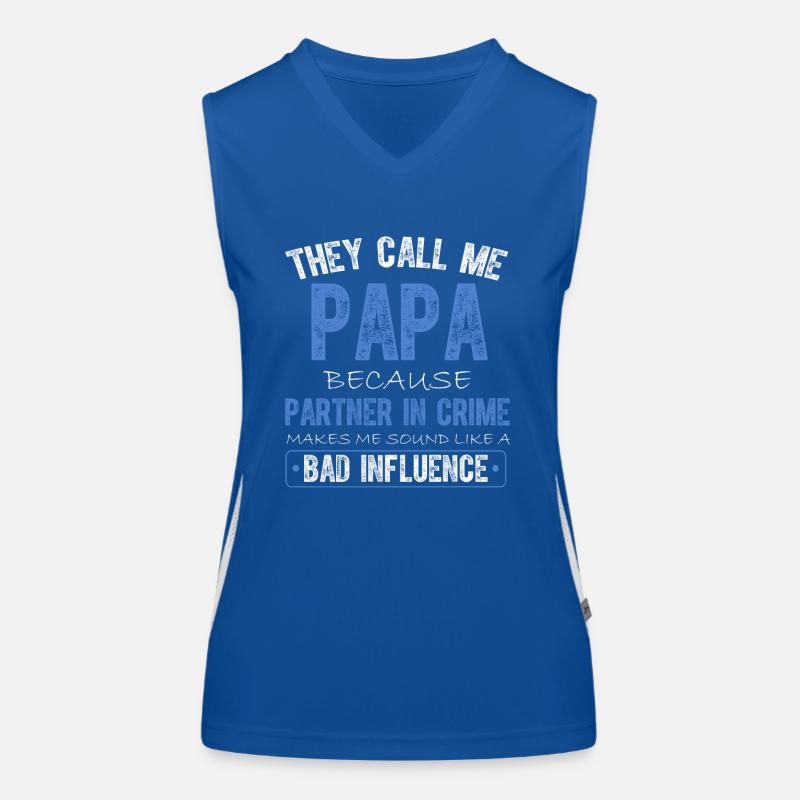 Sie nennen mich Papa, weil ich ein Komplize bin Funktionelles Kontrast-Tank Top für Frauen